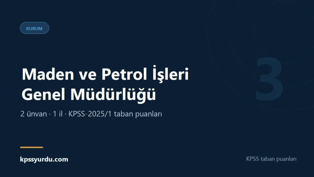 Maden ve Petrol İşleri Genel Müdürlüğü KPSS taban puanları sayfasının kapak görseli